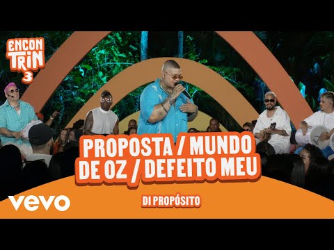 Di Propósito - Proposta / Mundo de Oz / Defeito Meu (Ao Vivo)