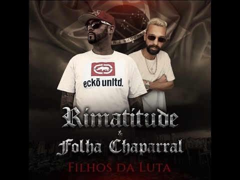Rimatitude & Folha Chaparral Filhos da Luta
