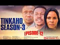 TINKAHO SEASON 3 EPISODE 12 FULL HD QUALITY SUBSCRIBE AND LIKE SHARE MUNGODE