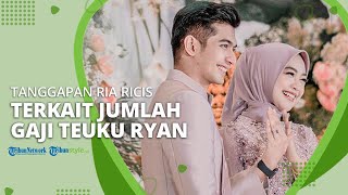 Tanggapan Ria Ricis Terkait Penghasilannya dengan Teuku Ryan: Tak Ambil Pusing