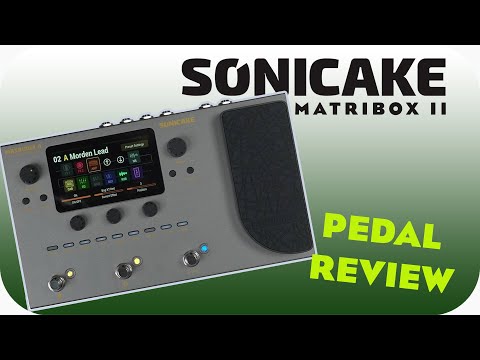 Sonicake Matribox II - Pedal Review & demo