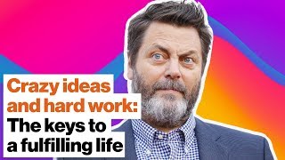 Crazy ideas and hard work: The nuts and bolts of a fulfilling life | Nick Offerman