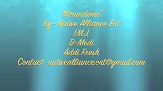 Mirandome by Native Alliance Ent
