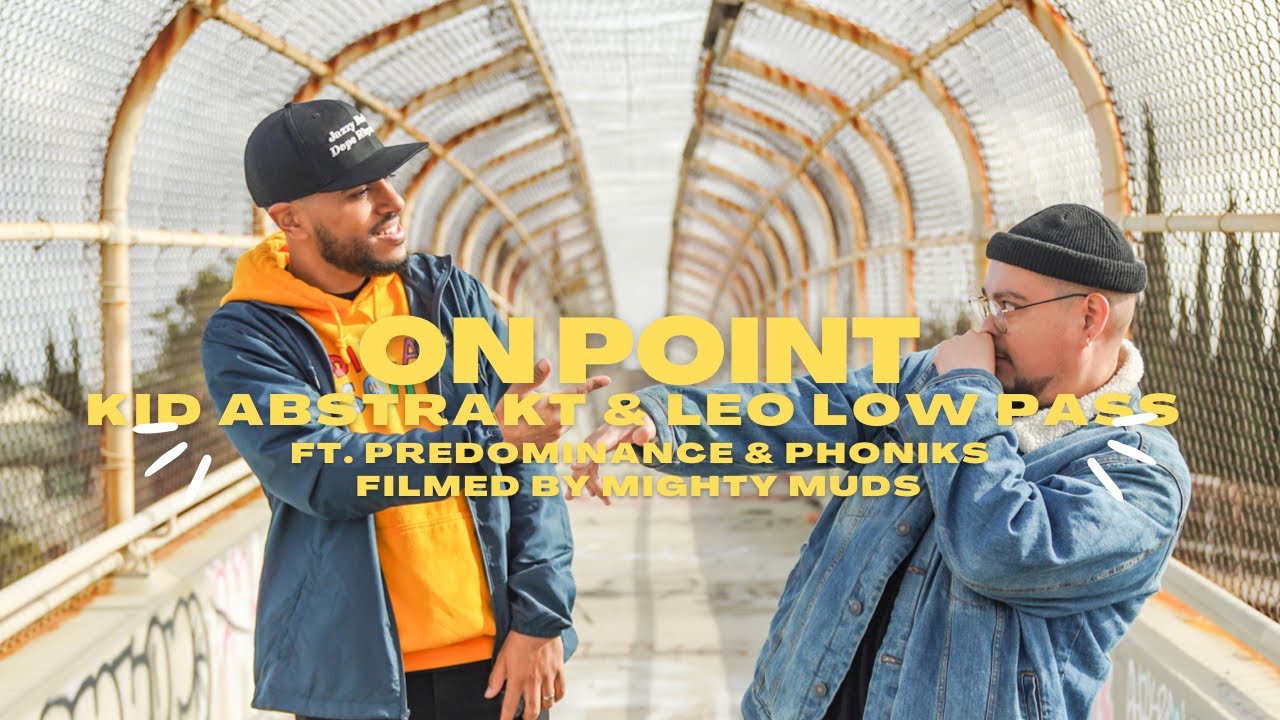 Kid Abstrakt & Leo Low Pass ft Predominance & Phoniks – “On Point”