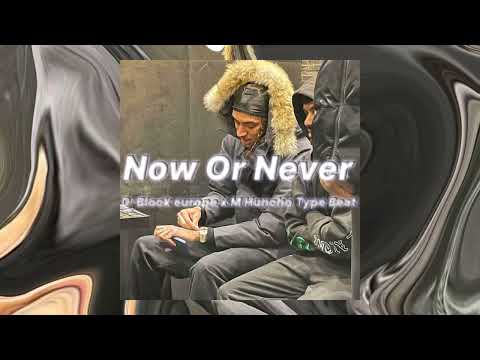 [FREE] D-Block Europe x M Huncho Type Beat 2022 - Now or Never