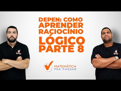 DEPEN : como aprender raciocinio logico  parte 8