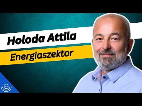 Pirkadat: Holoda Attila – Energiaszektor