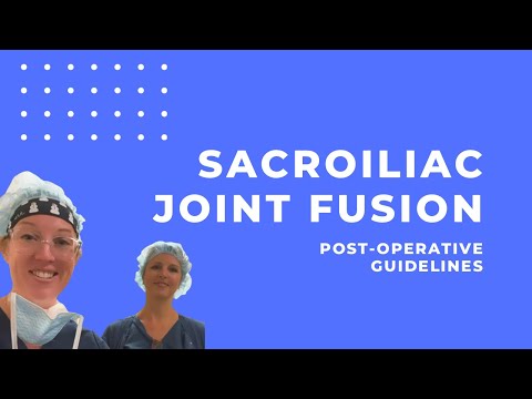 Dr. Grunch’s Post-operative Guidelines for Sacroiliac Joint Fusion