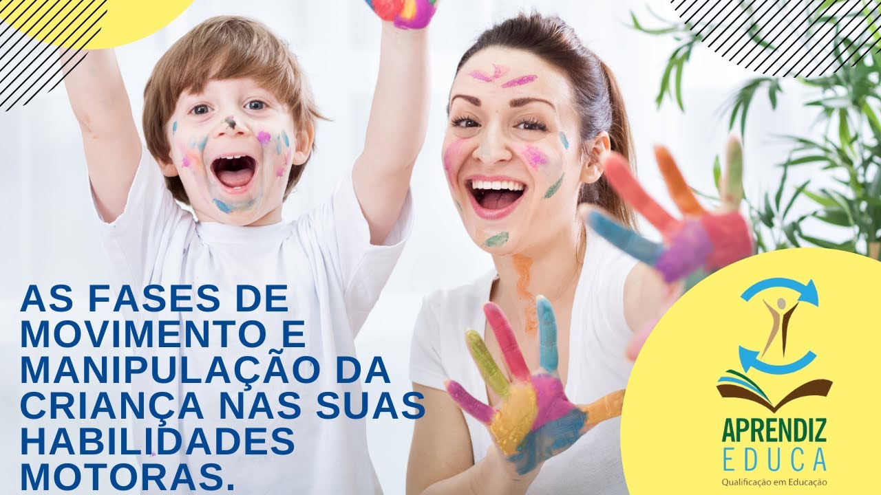 As fases de movimento e manipulação da criança nas suas habilidades motoras.💎