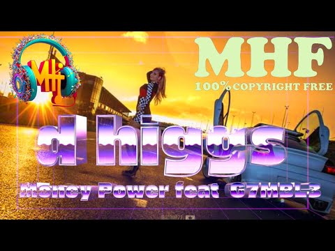 Money Power - D Higgs feat. G7MBL3 | D.Higgs' new powerful track Copyright Free Music Creator