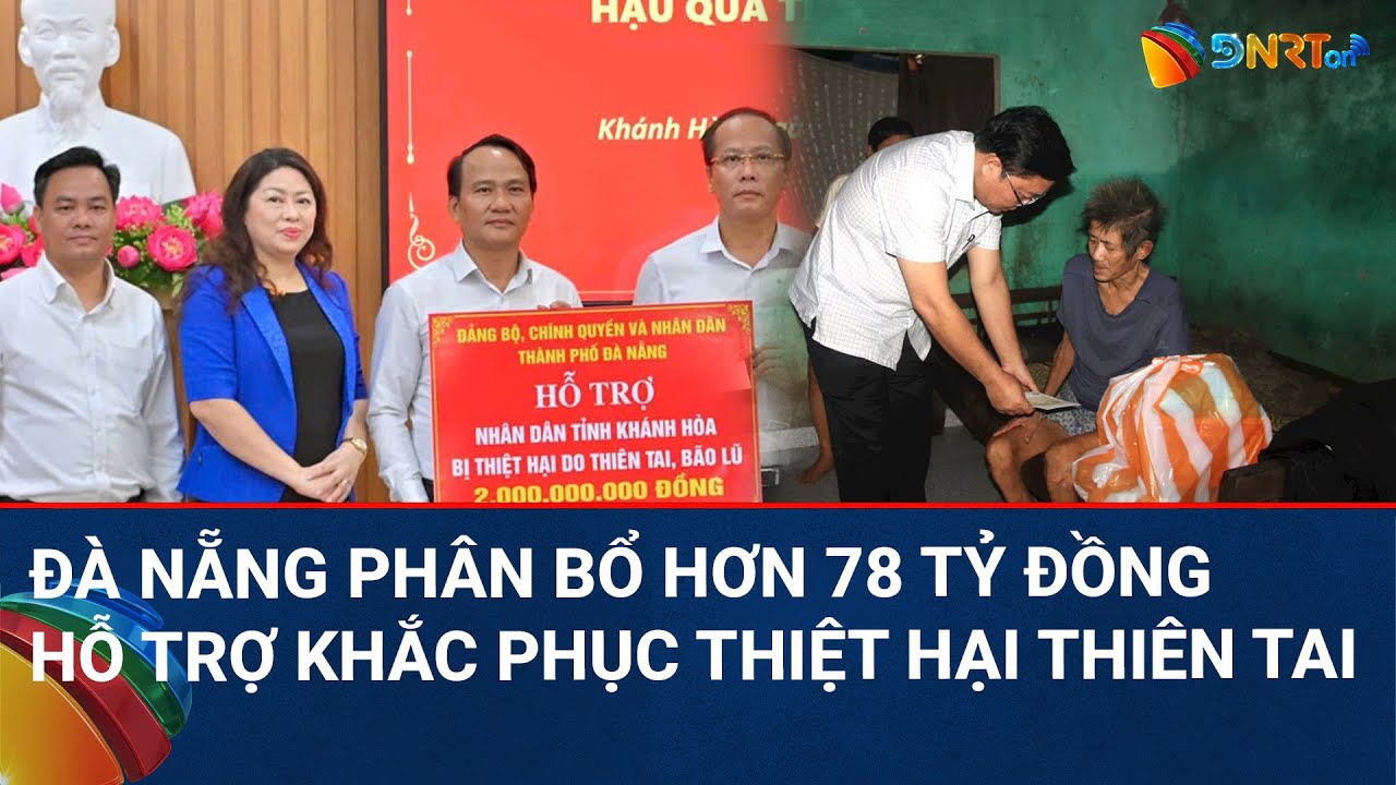 CHÀO NGÀY MỚI | Đà Nẵng phân bổ hơn 78 tỉ đồng hỗ trợ các địa phương bị thiệt hại bởi thiên tai