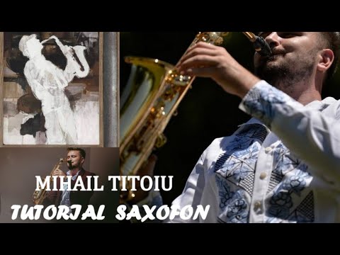 Mihail Titoiu 🎷- "Tutorial saxofon🎷Dragu-mi s-aud cantand" din FA MAJOR