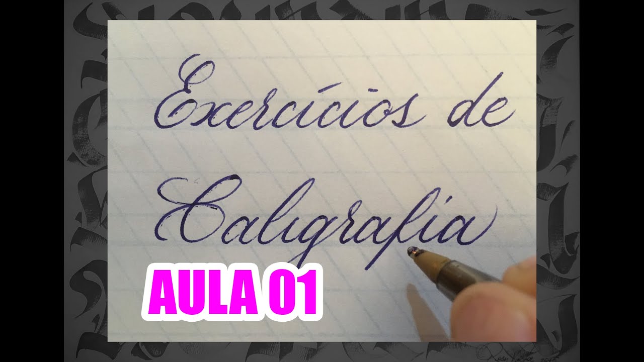 Curso de caligrafia - Calligraphy  - Aula 01