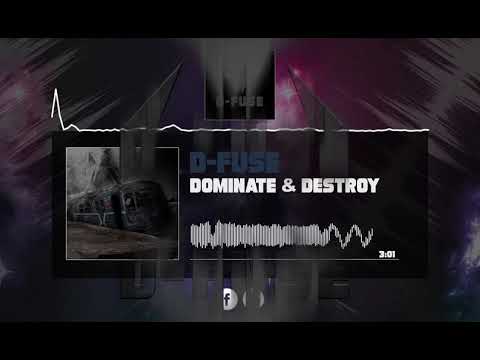 D Fuse - Dominate & Destroy