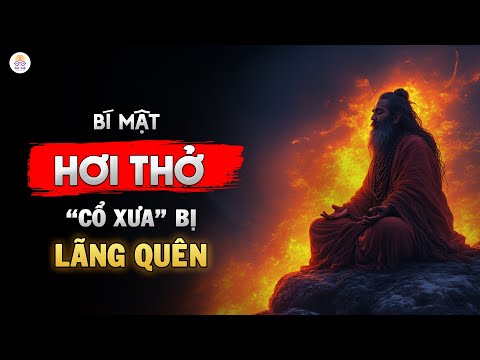 Hơi Thở: Sức Mạnh Nguyên Thủy Bị Lãng Quên Có Thể Tái Lập Trình Tâm Trí & Thực Tại