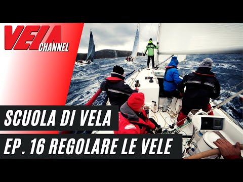 Scuola di Vela - Come regolare le Vele al meglio per la crociera- Episodio 16