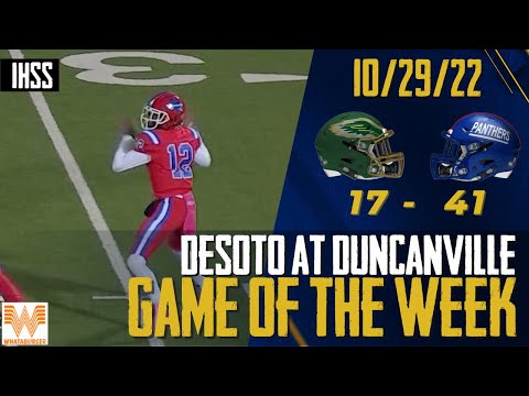 Desoto at Duncanville - 2022 Week 10 DFW High School Football Game of the Week