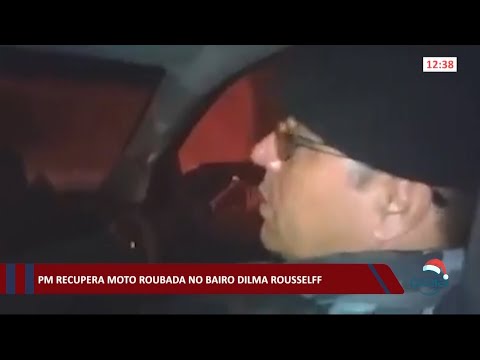 Polícia Militar recupera moto roubada no Dilma Rousseff 08 12 2020
