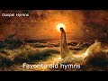 Favorite Old Hymns L Hymns Beautiful No Instruments Relaxing GHK JESUS HYMNS