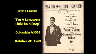 Frank Crumit "I'm A Lonesome Little Rain Drop" on Columbia A3332 (1920)