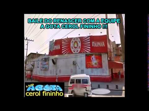 PORRADAO DAS GALERAS - SEQUENCIA DO BAILE DO RENASCER A GOTA CEROL FININHO