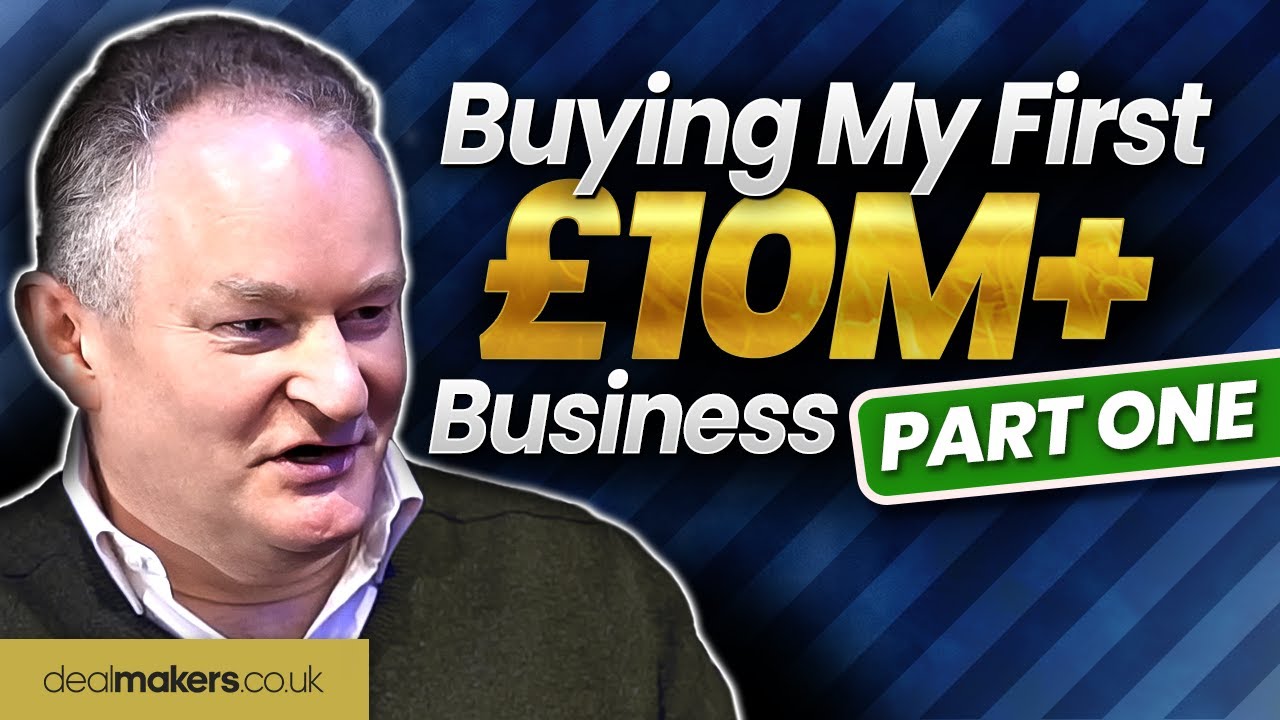 Buying My First £10M+ Business (Part 1) – Negotiating the Deal