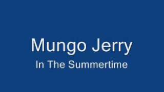 Mungo Jerry-In The Summertime