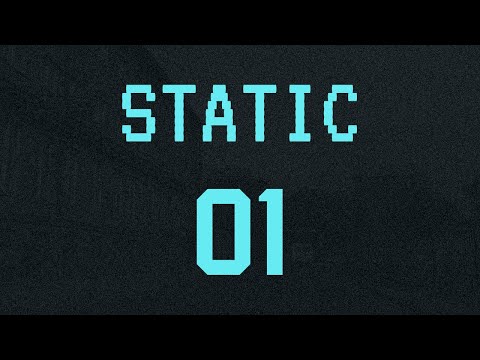 Static - Episode 1