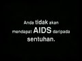 Iklan Kementerian Kesihatan Malaysia 1995 AIDS Anda Tidak Mendapat AIDS BI