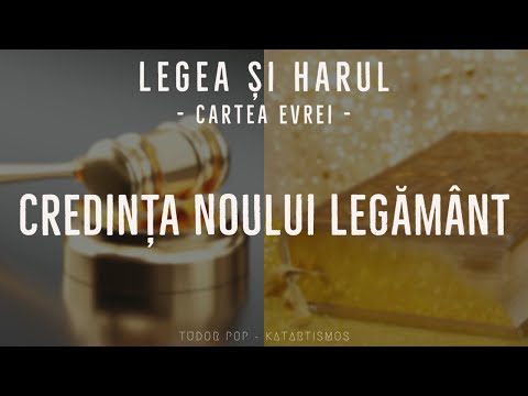 24.CREDINȚA NOULUI LEGĂMÂNT