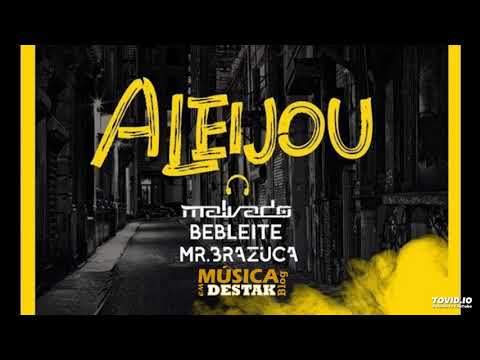 Dj Malvado feat. Bebleite & Mr. Brazuca – Aleijou