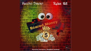 Scared Money (feat. Relus Will)