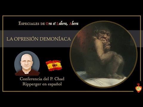 Demonic Oppression [Fr. Chad Ripperger in Spanish]