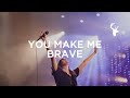 You Make Me Brave - Amanda Cook & Bethel ...