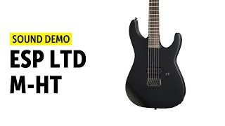 Video thumbnail for ESP LTD M-HT - Sound Demo (no talking) by Guitar Bonedo