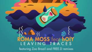 Roma Moss feat. hOLY — Leaving Traces (FREE.D Remix)