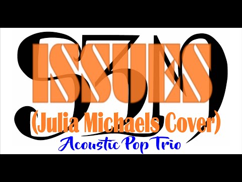 S3M Acoustic Trio - ISSUES (Julia Michaels COVER)