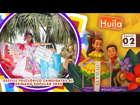🎉 Gran Desfile Folclórico – Candidatas Al Reinado Popular 2025 👧💃 | EN VIVO – Huila TV