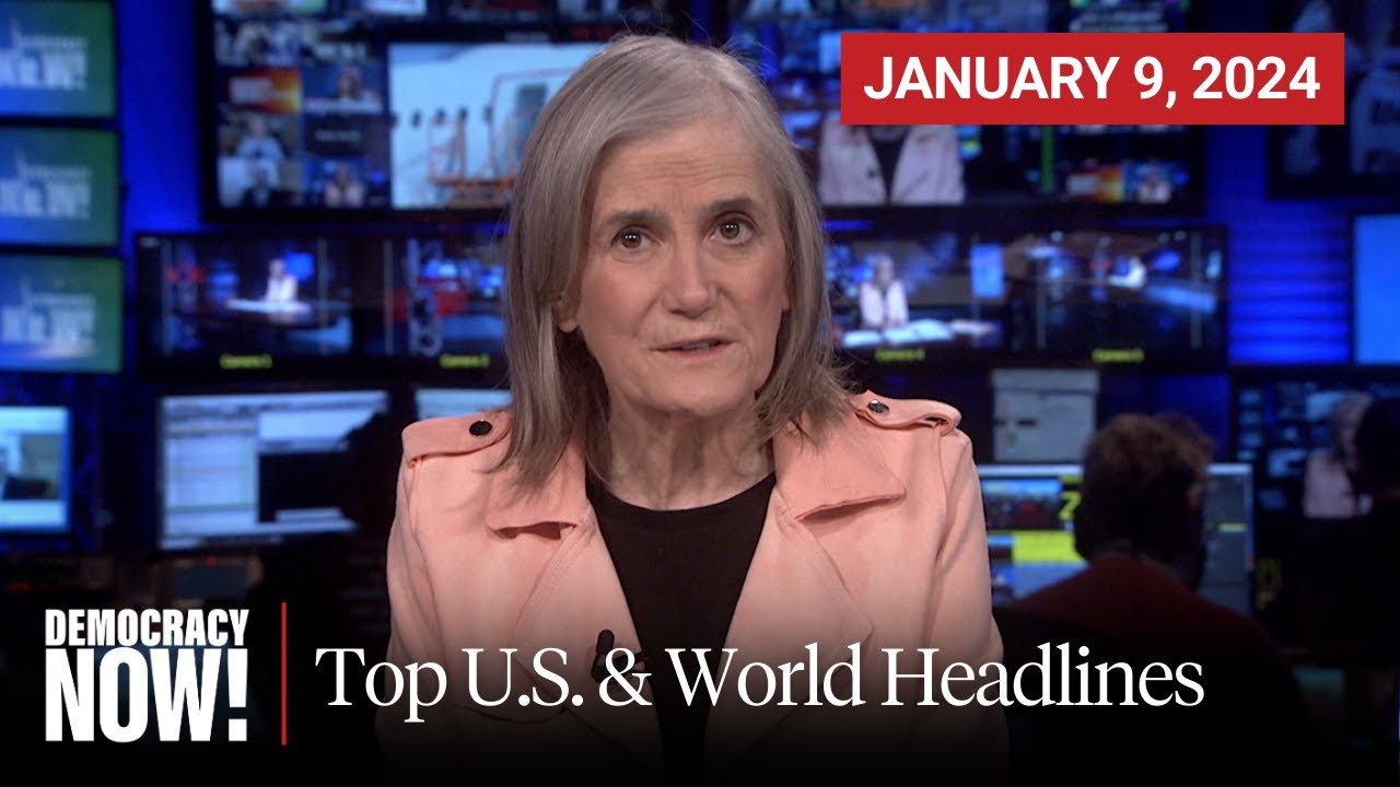 Top U.S. & World Headlines — January 9, 2024