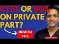 Is It A Cyst Or Boil Bumps On The Private Area Explained