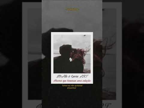 MrAlls x Lucas A.R.T - Mesmo que houvesse uma solução {legendado}