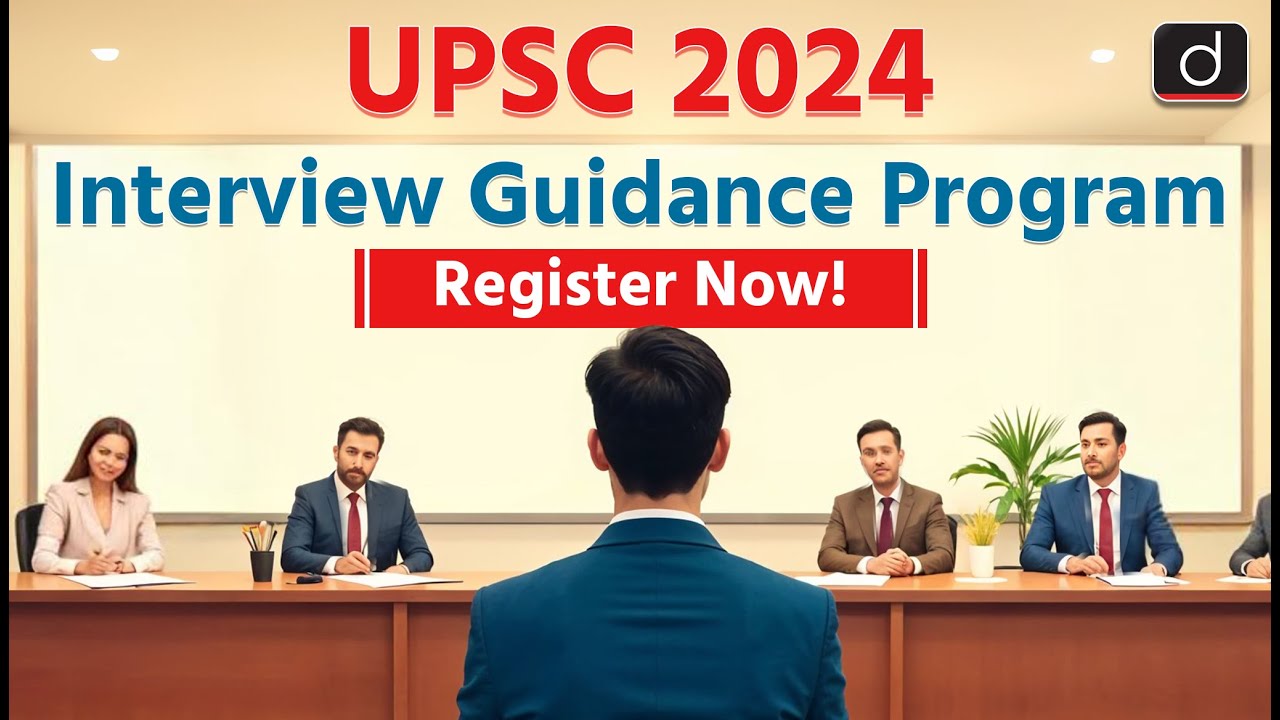 UPSC Interview Guidance Program | Mock Interviews | UPSC 2024 | Drishti IAS English