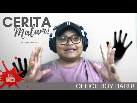 Office Boy Baru! - CERITA MALAM