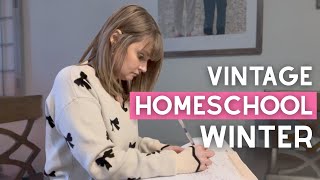Copying a Vintage Homeschool Mom’s Winter System (It Brought So Much Peace)