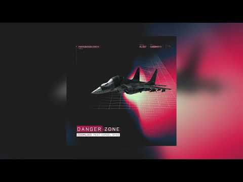 Zoom.Like - Danger Zone (feat. Daniel Dyke)