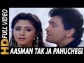 Aasman Tak Ja Pahuchegi Kumar Sanu Sadhana Sargam Shreemaan Aashique 1993 Songs