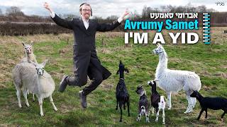Avrumy Samet - I`m a YID
