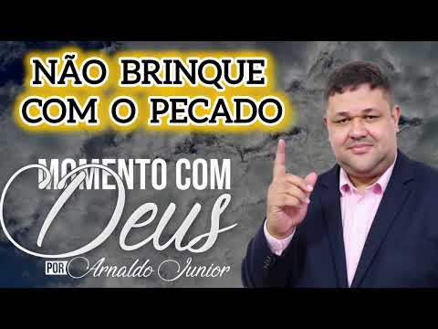 NÃO BRINQUE COM O PECADO.