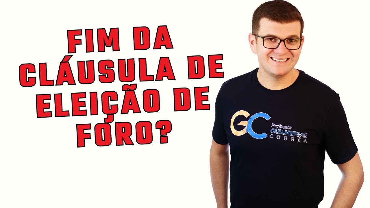 Fim da Cláusula de Eleição de Foro?