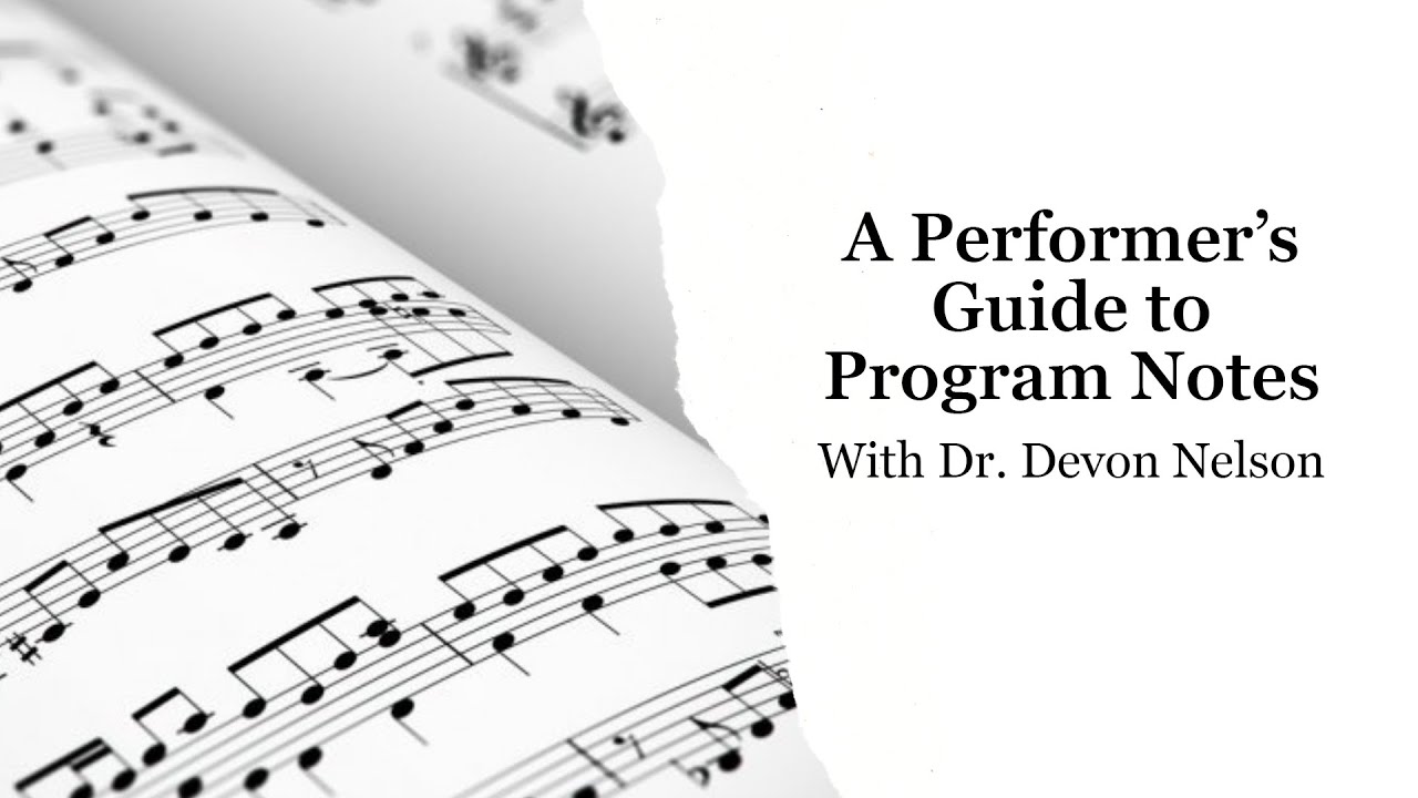 A Performer’s Guide to Program Notes